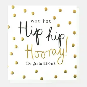 Caroline Gardner Congratulations Card Hip Hip Hooray Greeting Card