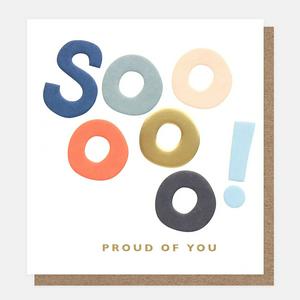 Caroline Gardner Congratulations Card Soooo! Proud of You Greeting Card
